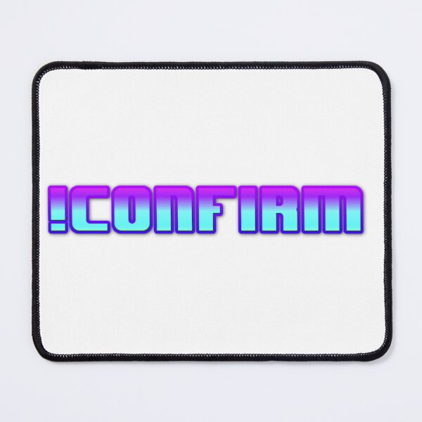 Item preview, !confirm designed and sold by Laminar-Art.