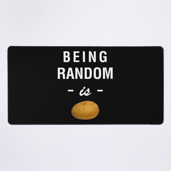 Item preview, Being Random is Potato Funny Weird ADHD Nonsense T Shirt designed and sold by shoutoutshirtco.