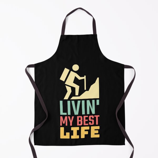 Item preview, Livin My Best Life Love Living The Best Life Hiking and Climbing designed and sold by shoutoutshirtco.