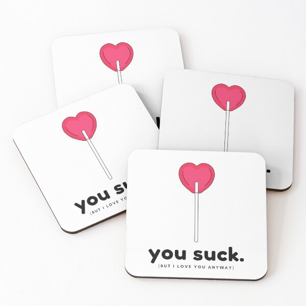 Item preview, You Suck But I Love You Anyway designed and sold by Just-Basic.