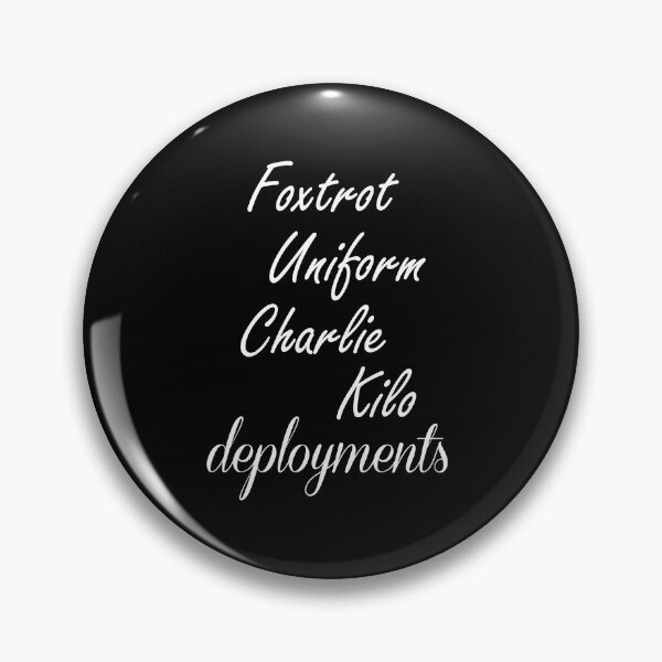 Item preview, Foxtrot Uniform Charlie Kilo Deployments Screw Them T Shirt designed and sold by shoutoutshirtco.