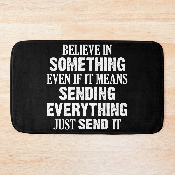Item preview, Just Send It Hammer Down Go Hard Drive Fast Slam The Gas designed and sold by shoutoutshirtco.