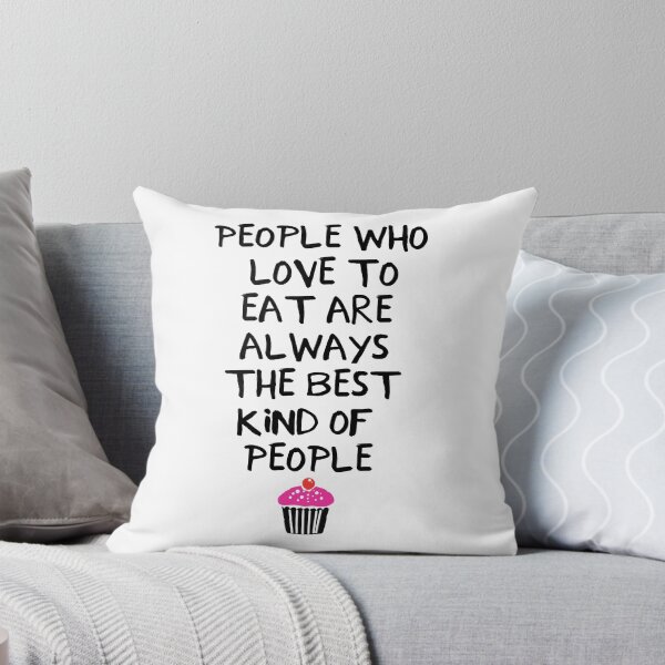 Item preview, PEOPLE WHO LOVE TO EAT ARE THE BEST - food quote designed and sold by deificusArt.