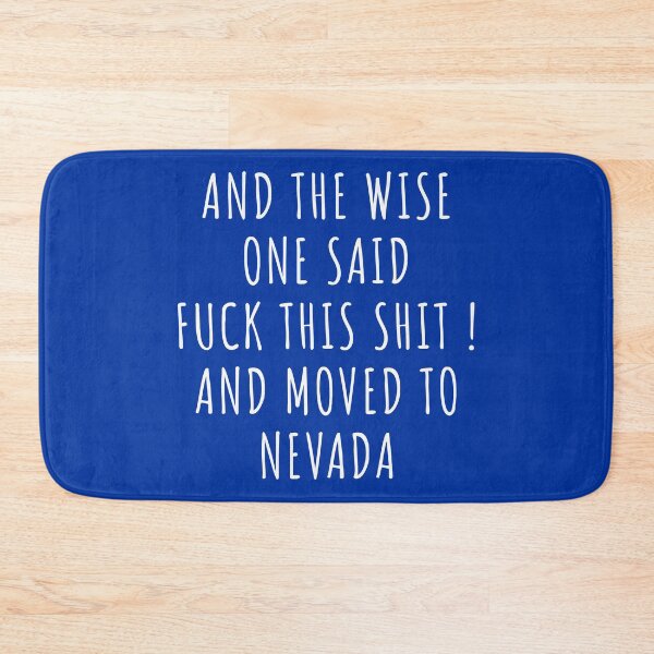 Item preview, And the wise one said fuck this shit and moved to Nevada designed and sold by KMIKBAL7.