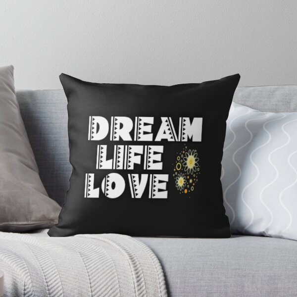 Dream Life Love Throw Pillow