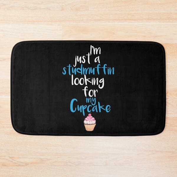 Item preview, I'm  Just a Stud muffin StudMuffin Looking for a Cupcake designed and sold by shoutoutshirtco.
