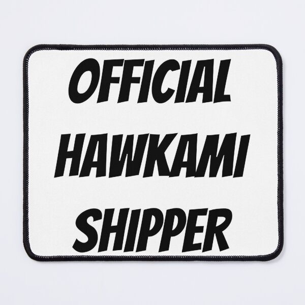 Item preview, Hawkami shipper designed and sold by atiredfangirl.