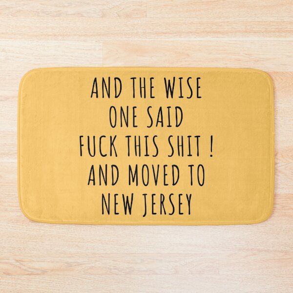 Item preview, And the wise one said fuck this shit and moved to New Jersey designed and sold by KMIKBAL7.