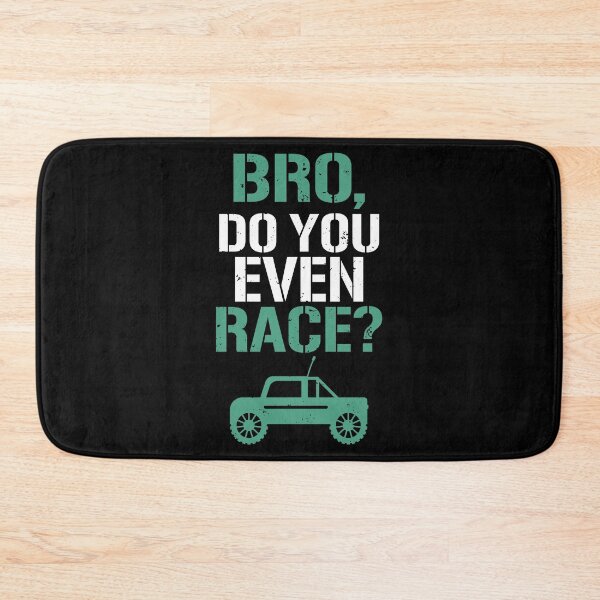 Item preview, Bro Do You Even Race RC Car Racing Truck Buggy Quote Meme designed and sold by shoutoutshirtco.