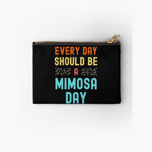 Item preview, Every Day Should Be A Mimosa Day designed and sold by appareltolove.