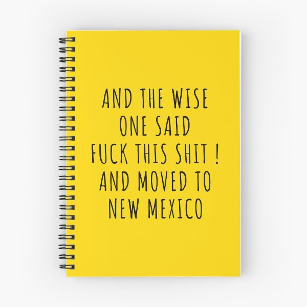 Item preview, And the wise one said fuck this shit and moved to New Mexico designed and sold by KMIKBAL7.