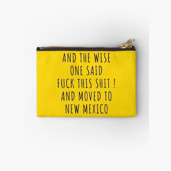 Item preview, And the wise one said fuck this shit and moved to New Mexico designed and sold by KMIKBAL7.