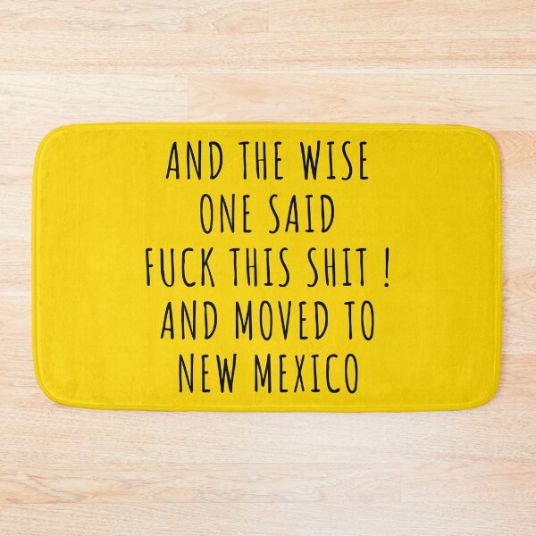 Item preview, And the wise one said fuck this shit and moved to New Mexico designed and sold by KMIKBAL7.