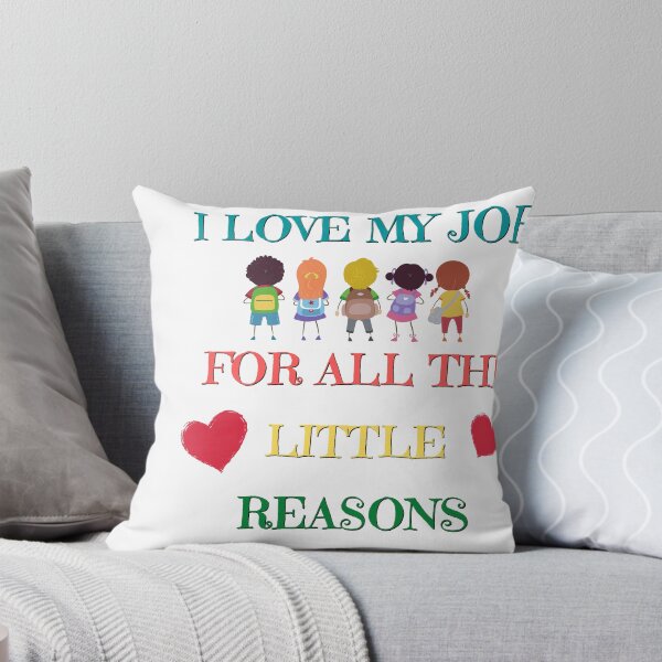 Item preview, I LOVE MY JOB FOR ALL THE LITTLE REASONS designed and sold by ATWAK.