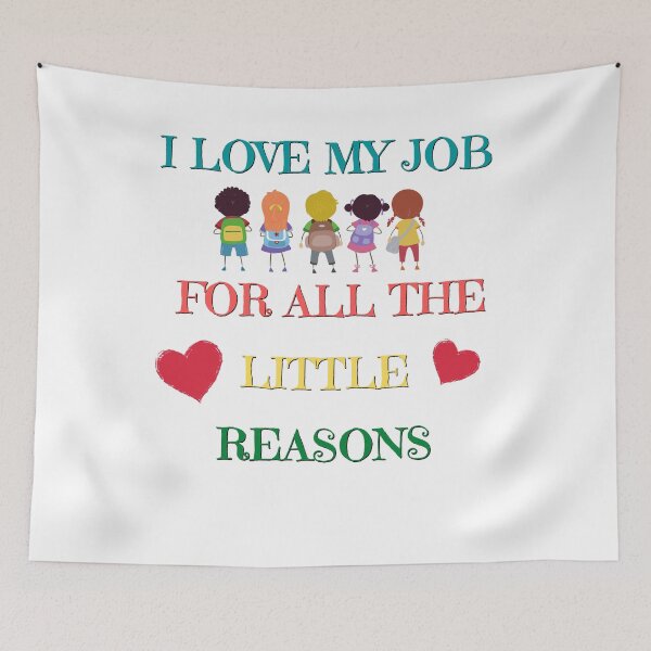 Item preview, I LOVE MY JOB FOR ALL THE LITTLE REASONS designed and sold by ATWAK.