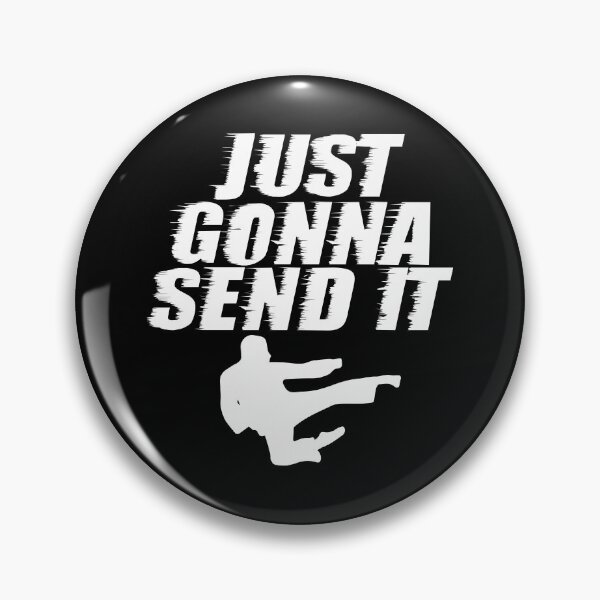 Item preview, Just Gonna Send It Karate Martial Arts Jiu Jitsu Taekwondo designed and sold by shoutoutshirtco.