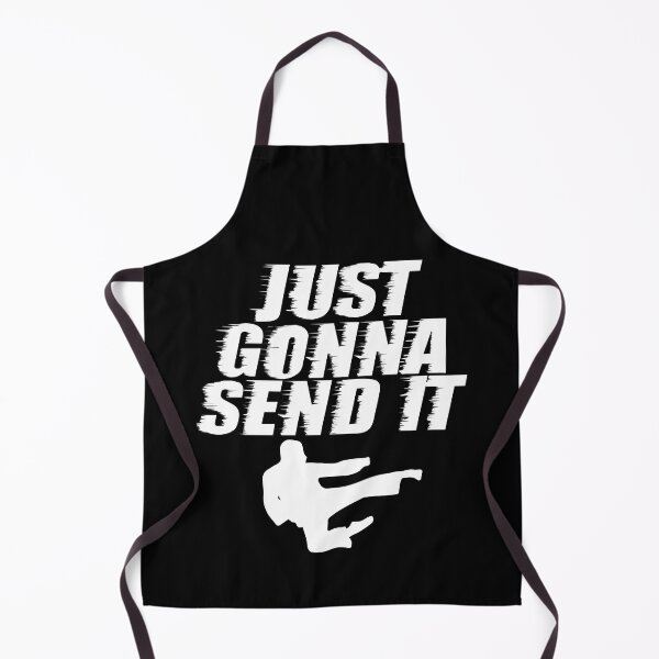 Item preview, Just Gonna Send It Karate Martial Arts Jiu Jitsu Taekwondo designed and sold by shoutoutshirtco.