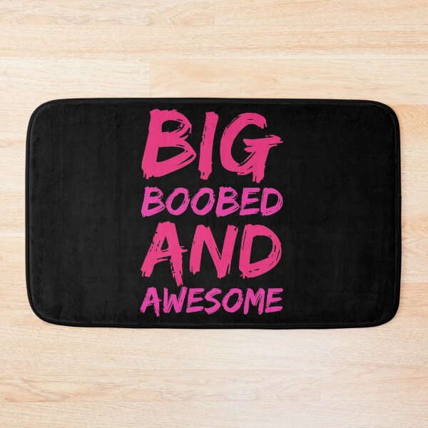Item preview, Big Boobed and Awesome - Big Boobs graphics Big Boobs products design designed and sold by shoutoutshirtco.