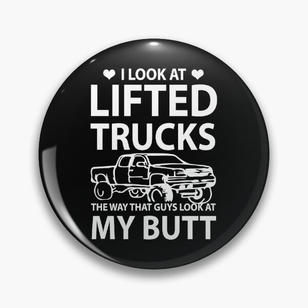 Item preview, I Look at Lifted Trucks Like Guys Stare At My Butt T Shirt designed and sold by shoutoutshirtco.