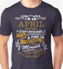 I'm an April women Unisex T-Shirt