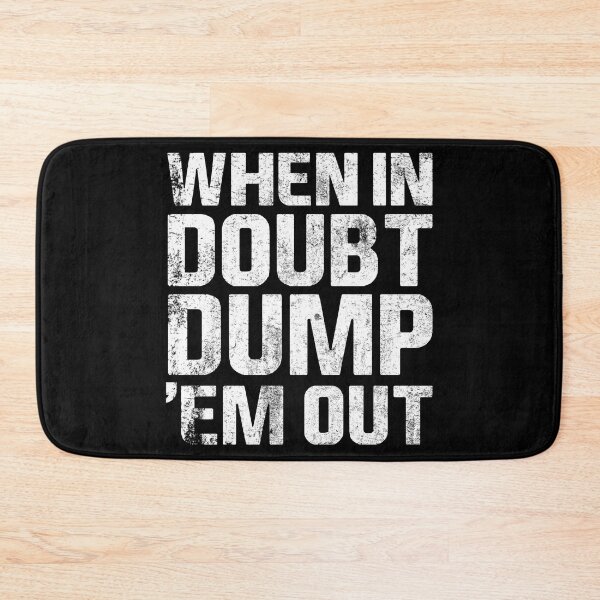 Item preview, When In Doubt Dump Em Them Out Trucks Mudding Offroad Shirt designed and sold by shoutoutshirtco.