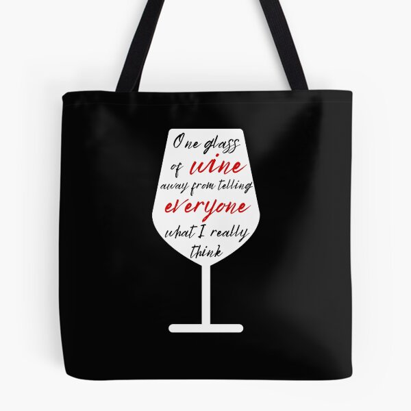 Item preview, One Glass of Wine Away from Telling Everyone What I Really Think designed and sold by appareltolove.