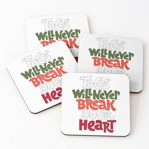 Item preview, Tacos will never break your heart designed and sold by redneckmexican.