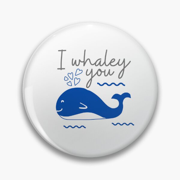 Item preview, I Whaley Love You designed and sold by lfinkbeiner12.