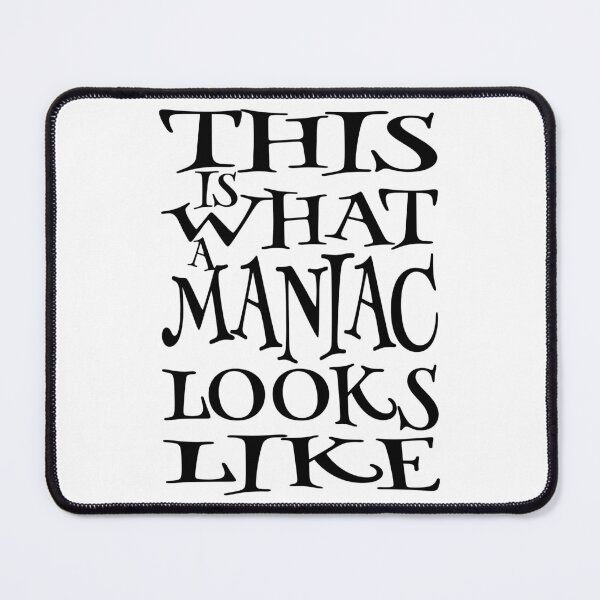 Item preview, This is What a Maniac Looks Like designed and sold by izyyshop.