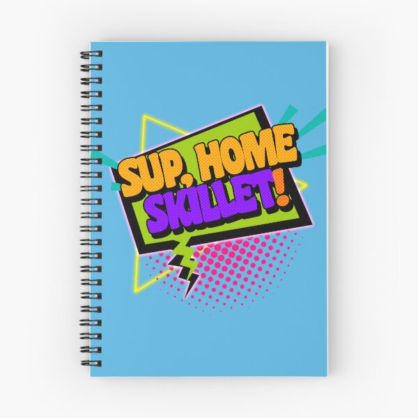 Item preview, Sup, Home Skillet! 90s Slang Phrases designed and sold by ourkid.
