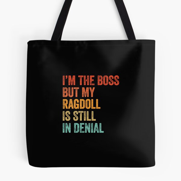 Item preview, I'm Boss But My Ragdoll Cat Still In Denial  designed and sold by LADistrictGarb.