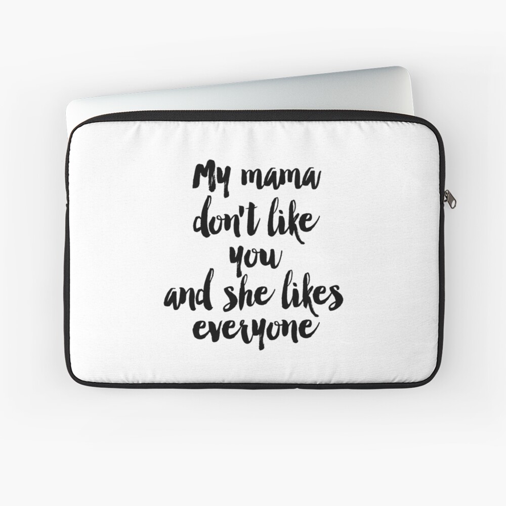 Coque Iphone Citation Chanson Lyrique Art Imprimable Ma Maman Ne T Aime Pas Mais Elle Aime Tout Le Monde Paroles Citations Imprimables Citations De Chansons Par Nathanmoore Redbubble