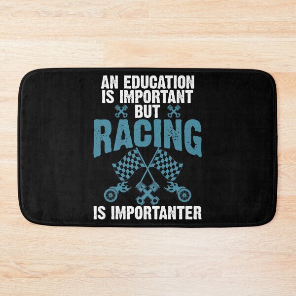 Item preview, An Education is Important But Racing is Importanter Racer designed and sold by shoutoutshirtco.