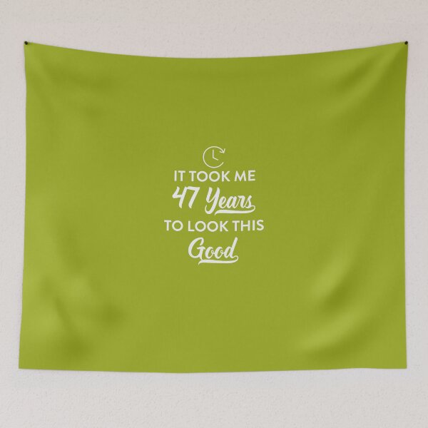 Item preview, Took 47 Years to Look This Good designed and sold by AlwaysAwesome.