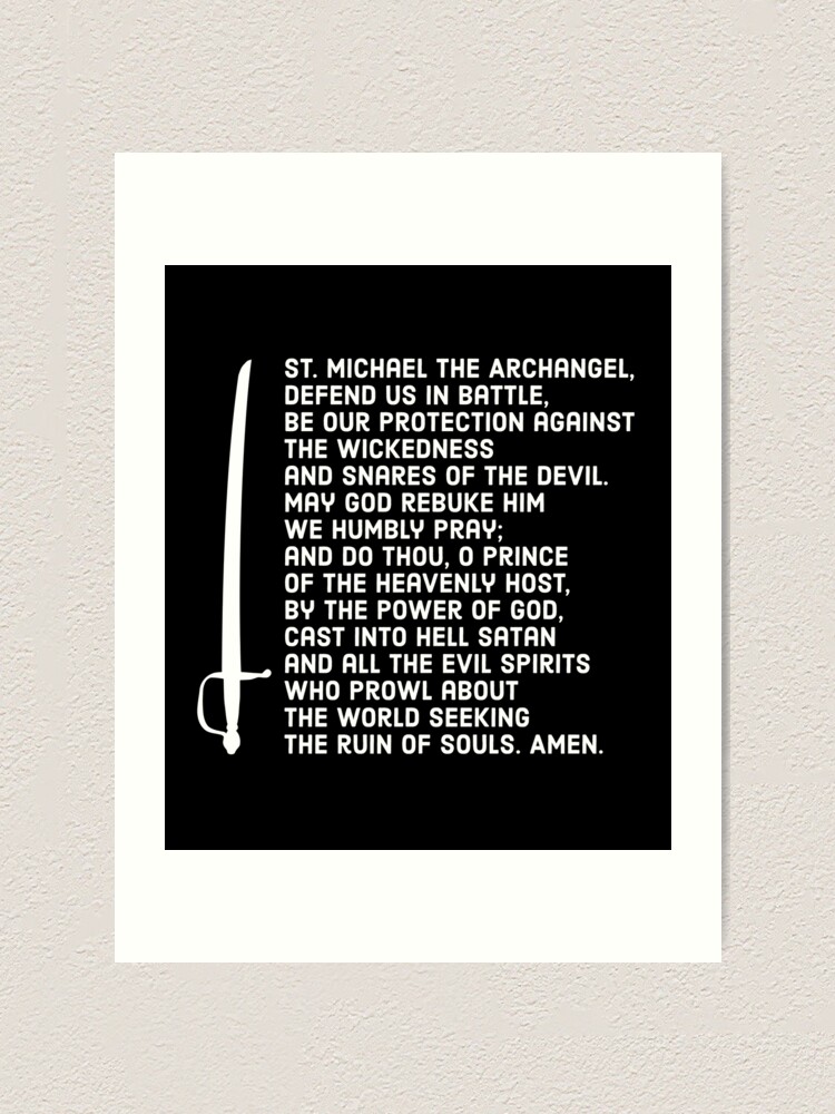 "Prayer Saint Michael defend us in battle with a sword for end time warriors" Art Print by