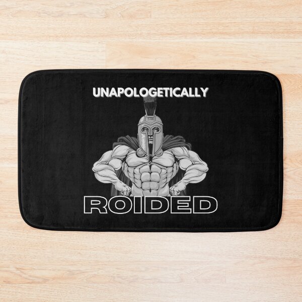 Item preview, Unapologetically Roided Gym Workout Bench Muscles Gains Humor designed and sold by EllConApparel.