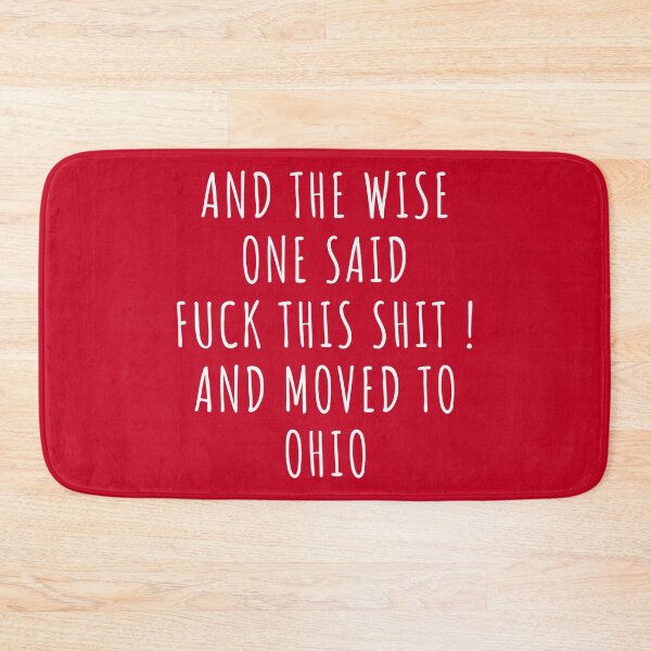 Item preview, And the wise one said fuck this shit and moved to Ohio designed and sold by KMIKBAL7.