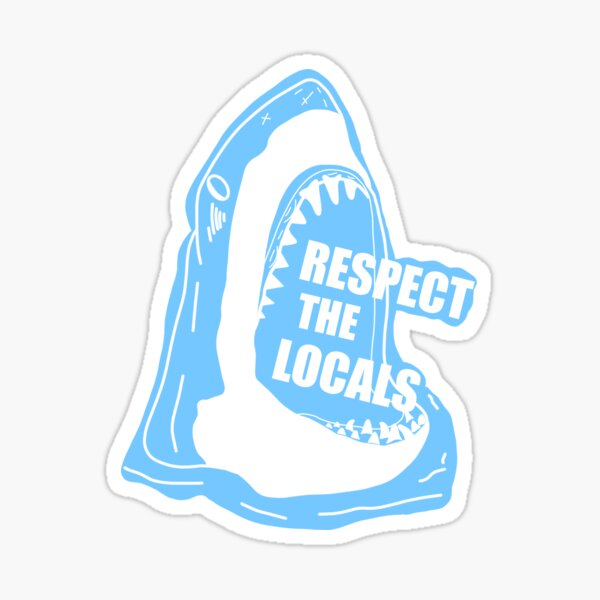 Item preview, respect the locals  designed and sold by ryleyturner.