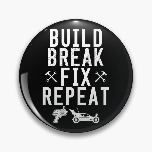 Item preview, Build Break Fix Repeat RC Car Racing Truck Buggy Quote Meme designed and sold by shoutoutshirtco.