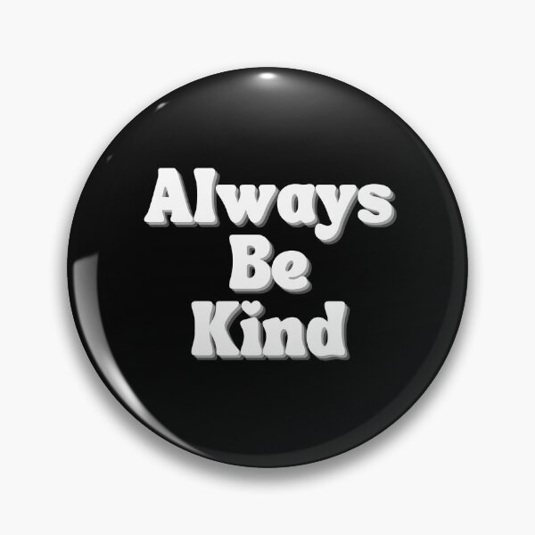 Item preview, Always Be Kind. Inspirational Saying for Gratitude designed and sold by That Cheeky Tee.