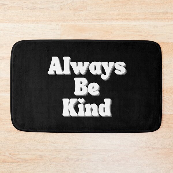 Item preview, Always Be Kind. Inspirational Saying for Gratitude designed and sold by That Cheeky Tee.