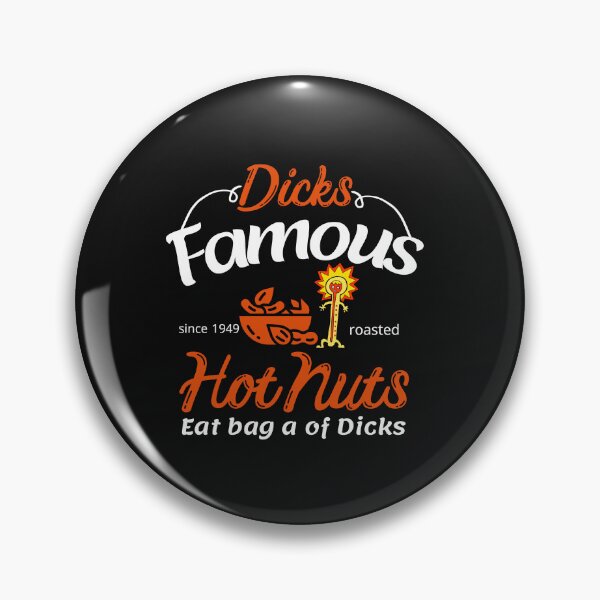 Item preview, Dicks Famous Hot Nuts Eat a Bag of Dicks - Funny Adult Humor designed and sold by ami28.
