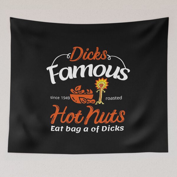 Item preview, Dicks Famous Hot Nuts Eat a Bag of Dicks - Funny Adult Humor designed and sold by ami28.