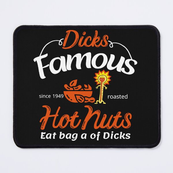 Item preview, Dicks Famous Hot Nuts Eat a Bag of Dicks - Funny Adult Humor designed and sold by ami28.