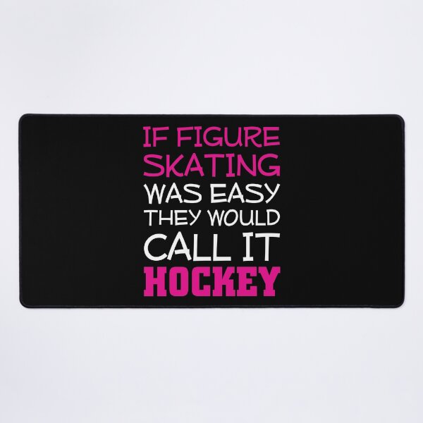 Item preview, If Figure Skating Was Easy They Would Call it Hockey T-Shirt designed and sold by shoutoutshirtco.
