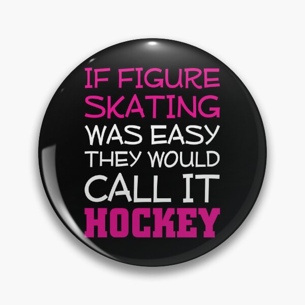 Item preview, If Figure Skating Was Easy They Would Call it Hockey T-Shirt designed and sold by shoutoutshirtco.