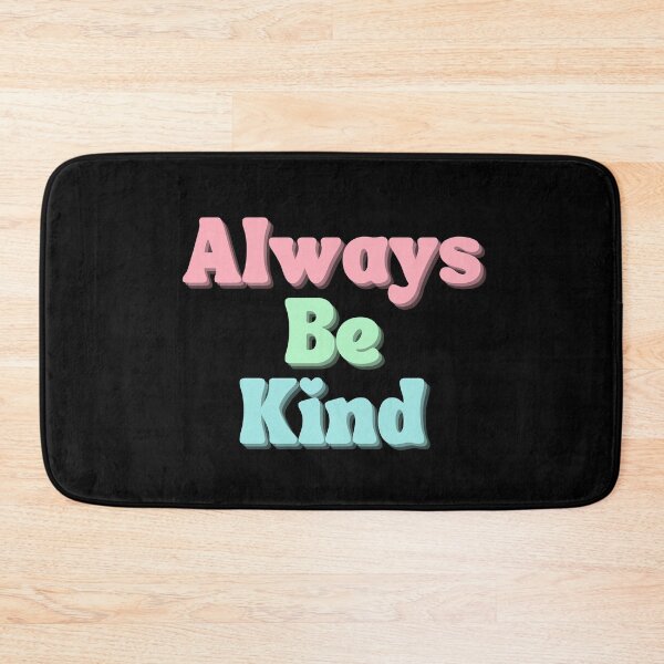 Item preview, Always Be Kind. Inspirational Saying for Gratitude designed and sold by That Cheeky Tee.