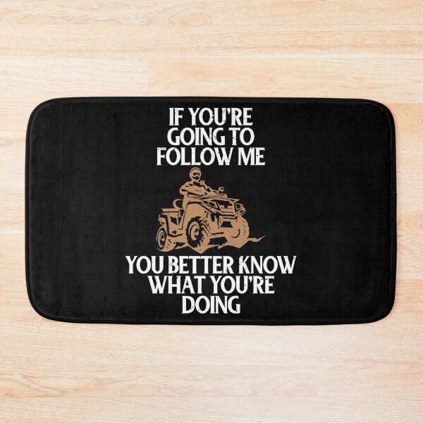 Item preview, If Youre Going to Follow Me You Better Know What You're Doing designed and sold by shoutoutshirtco.