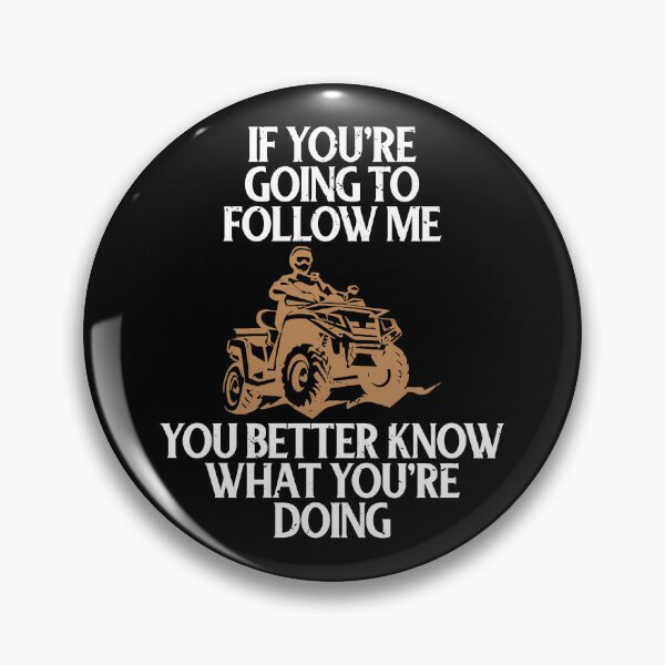 Item preview, If Youre Going to Follow Me You Better Know What You're Doing designed and sold by shoutoutshirtco.