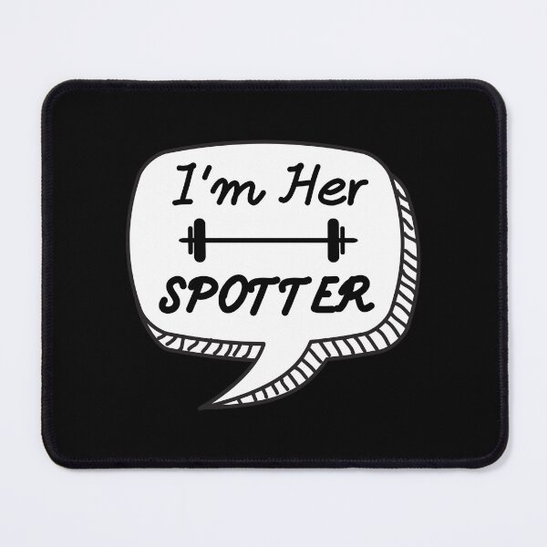 Item preview, I'm Her Spotter Boyfriend Gym Partner Saying designed and sold by EllConApparel.